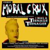 Moral Crux - I Was A Teenage Teenager (CD)